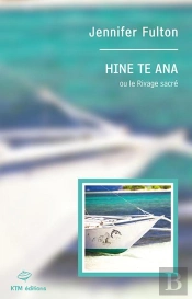 Hine Te Ana Ou Le Rivage Sacré
