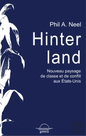Hinterland ; Nouveau Paysage De Classes Et De Conflits Aux Etats-Unis