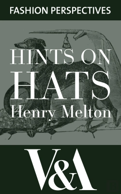 Bertrand.pt - Hints On Hats: By Henry Melton, Hatter To His Royal Highness The Prince Of Wales