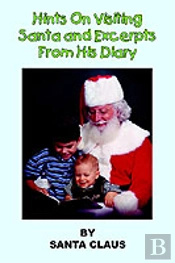 Hints On Visiting Santa And Excerpts From His Diary