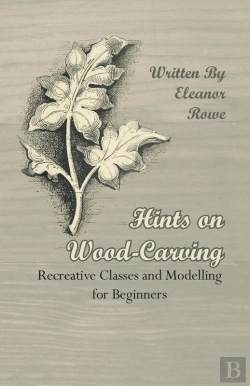 Bertrand.pt - Hints On Wood-Carving - Recreative Classes And Modelling For Beginners