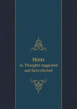 Bertrand.pt - Hints Or, Thoughts Suggested And Facts Elicited