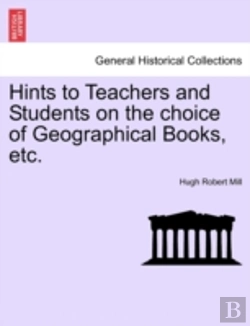 Bertrand.pt - Hints To Teachers And Students On The Choice Of Geographical Books, Etc.
