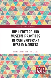 Hip Heritage And Museum Practices In Contemporary Hybrid Markets
