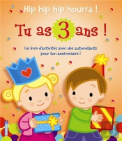 Hip Hip Hip Hourra! Tu As 3 Ans!