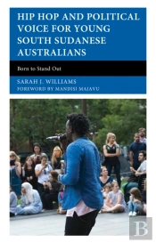 Hip Hop And Political Voice For Young South Sudanese Australians
