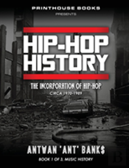 Hip-Hop History (Book 1 Of 2)