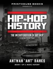 Hip-Hop History (Book 1 Of 3)