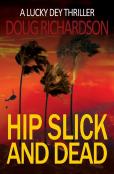 Hip Slick And Dead