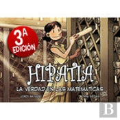 Hipatia. La Verdad En Las Matematicas