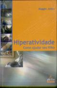 Hiperatividade - Como Ajudar Seu Filho