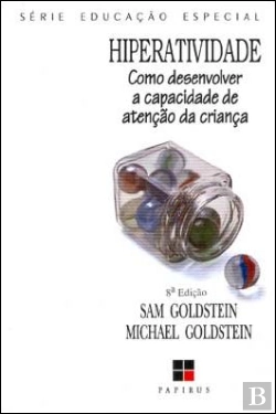 Bertrand.pt - Hiperatividade - Como Desenvolver a Capacidade de Atenção da Criança