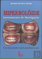 Hiperbolóide: Instrumento de Mastigação