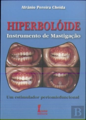 Hiperbolóide: Instrumento de Mastigação