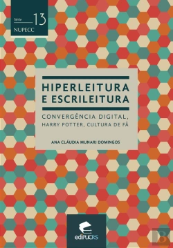 Bertrand.pt - Hiperleitura E Escrileitura: Convergência Digital, Harry Potter, Cultura De Fã