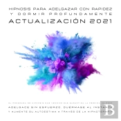 Hipnosis Para Adelgazar Con Rapidez Y Dormir Profundamente (Actualización 2021)