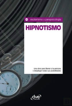 Bertrand.pt - Hipnotismo. Una Obra Para Liberar A La Persona Y Desplegar Todas Sus Posibilidades