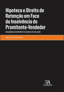 Bertrand.pt - Hipoteca e Direito de Retenção em Face da Insolvência do Promitente-Vendedor