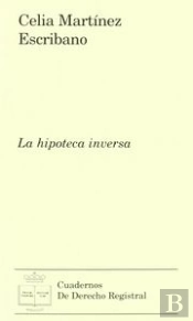 Hipoteca Inversa, La