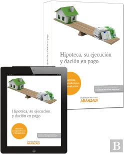 Bertrand.pt - Hipoteca, Su Ejecución Y Dación En Pago (Papel + E-Book)