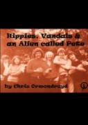 Hippies, Vandals And An Alien Called Pete
