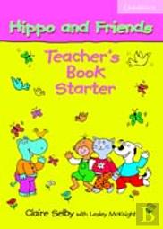 Hippo And Friends Starter Teacher'S Book