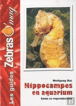 Bertrand.pt - Hippocampes - Maintenance Et Reproduction En Aquarium