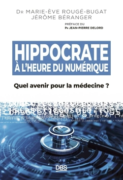 Bertrand.pt - Hippocrate À L'Heure Du Numérique : Quel Avenir Pour La Médecine ?