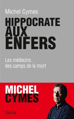 Bertrand.pt - Hippocrate Aux Enfers ; Les Médecins Des Camps De La Mort