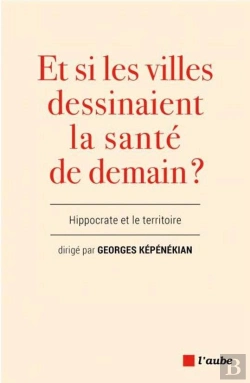 Bertrand.pt - Hippocrate Et Les Territoires : Perspectives Pour La Santé Globale