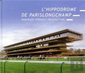 Hippodrome De Paris-Longchamp ; Dominique Perrault Architecture