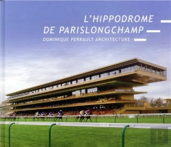Bertrand.pt - Hippodrome De Paris-Longchamp ; Dominique Perrault Architecture