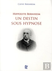 Hippolyte Bernheim Un Destin Sous Hypnose