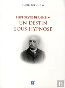 Bertrand.pt - Hippolyte Bernheim Un Destin Sous Hypnose