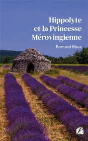 Hippolyte Et La Princesse Mérovingienne