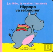 Hippopo Va Se Baigner ; La Tete ; Le Ventre ; Les Pieds
