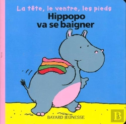 Bertrand.pt - Hippopo Va Se Baigner ; La Tete ; Le Ventre ; Les Pieds