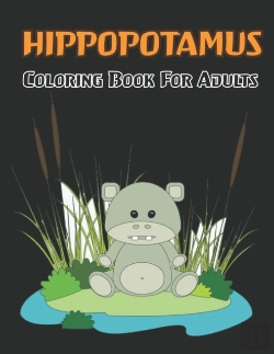 Bertrand.pt - Hippopotamus Coloring Book For Adults