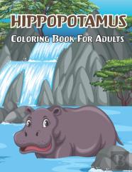 Hippopotamus Coloring Book For Adults