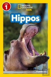 Hippos (National Geographic Kids Readers, Level 1)