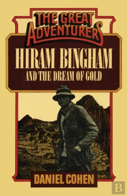 Bertrand.pt - Hiram Bingham And The Dream Of Gold