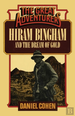 Bertrand.pt - Hiram Bingham And The Dream Of Gold