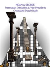 Hiram & George: Freemason Presidents & Vice-Presidents Crossword Puzzle Book