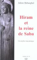Hiram Et La Reine De Saba : Un Mythe Maçonnique
