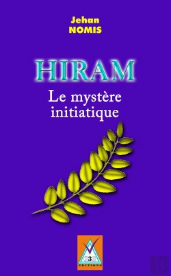 Bertrand.pt - Hiram ; Le Mystère Initiatique
