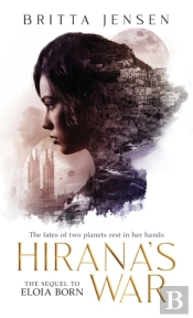 Hirana'S War: The Fates Of Two Planets R