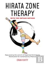 Hirata Zone Therapy With The Ontake Method