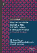 Hire Purchase Under Shirkah Al-Milk (Hpsm) In Islamic Banking And Finance