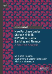 Hire Purchase Under Shirkah Al-Milk (Hpsm) In Islamic Banking And Finance