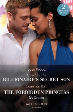 Bertrand.pt - Hired For The Billionaire'S Secret Son / The Forbidden Princess He Craves
